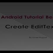 Create Edittext Ui Widgets 2 Edittext Android Tutorial