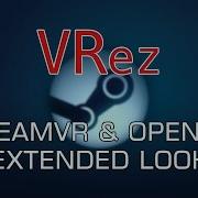 VRez SteamVR OpenVR Extended Look