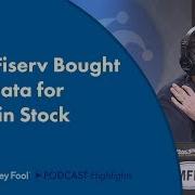 Why Fiserv Bought First Data For 22B In Stock
