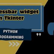 Tkinter Part 13 Introduction To Progressbar Widget With Example In Tkinter Python MUST WATCH