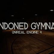 Abandoned Gymnasium Creation Tutorial Timelapse Unreal Engine 4
