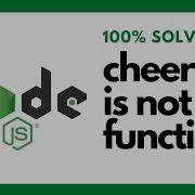 NodeJS Cheerio Is Not A Function Error Fixed 100 Working NPM Node Modules