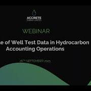 The Role Of Well Test Data In Hydrocarbon Accounting Operations