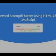 Check Password Strength With HTML CSS JavaScript And Regular Expressions