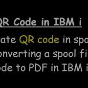 Generate QR Code In Spool File And Converting A Spool File With QR Code To PDF In IBM I