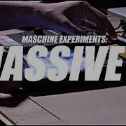 MASCHINE EXPERIMENTS FEATURING MASSIVE X