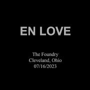 En Love The Foundry Cleveland Ohio 07 16 2023