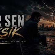 Bir Sen Eksik