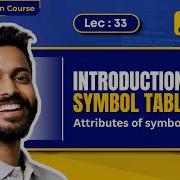 Lec 33 Symbol Table In Compiler Design Attributes Of Symbol Table In Hindi