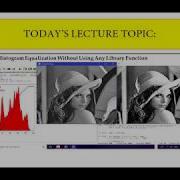 Histogram Equalization Without Using Predefined Function Practical Image Processing Open Cv Lec 9
