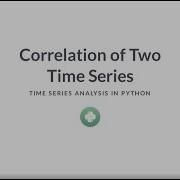 Python Tutorial Correlation Of Two Time Series
