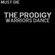 The Prodigy Warriors Dance Very High Quality Audio
