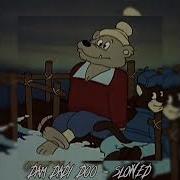 Dam Dadi Doo Slowed Reverb
