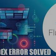 Flutter Multidex Error Android Studio Flutter Solved