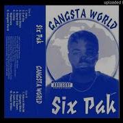 Six Pak Gangsta World
