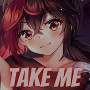Nightcore Take Me