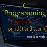 C Programming Tutorial 2 In Hindi Printf And Scanf Function Use Tech Code