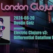 Electric Clojure V3 Differential Dataflow For UI By Dustin Getz