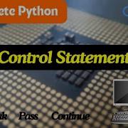 Lec 32 Loop Control Statements In Python Break Continue Pass Python Loops