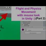 Mouse Look Movement In Unity Tutorial 2 Flight And Physics