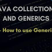 Java Collections And Generics 2 How To Use Generics