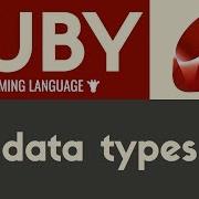 Data Types Ruby Tutorial 7