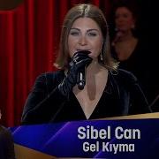 Sibel Can GEL KIYMA