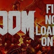How To Fix DOOM Not Loading Stuck On Loading Screen Error On PC Doom