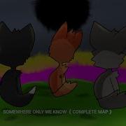Somewhere Only We Know A Complete Warriors MAP