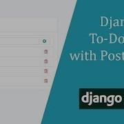Build Django To Do App With PostgreSQL