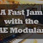 AE Modular A Fast Jam