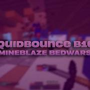 LIQUIDBOUNCE B100 ЭТО ОТЛИЧНЫЙ БЕСПЛАТНЫЙ ЧИТ КЛИЕНТ НА MINEBLAZE DEXLAND INTAVE AC