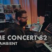 Home Concert 82 Space Ambient Liveset