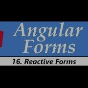 Angular Forms Tutorial 16 Reactive Forms
