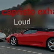 Ferrari 360 F1 V California Capristo Exhaust Loud Brutal Exhausts