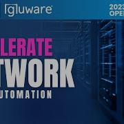 ONUG Spring 2023 Accelerate Network Hyperautomation Gluware Open Session