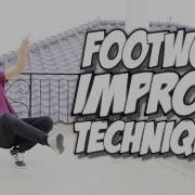 Bboy Tutorial I 2 Techniques To Improve Footworks I