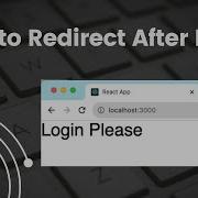 How To Perform Automatic Redirect After Login React Tutorial