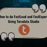How To Do FastLoad And FastExport Using Teradata Studio Step By Step Explanation