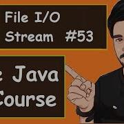 Java File I O Stream Classes Examples 2022 Java Part 53