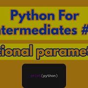 Python For Intermediates Optional Parameters