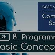 IGCSE Computer Science 2023 25 Тема 8 Программирование 2b Базовые понятия Строки и опе