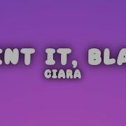 Ciara Paint It Black Lyrics