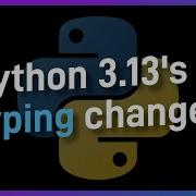 ALL Of Python 3 13 S MAJOR Typing Changes