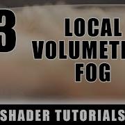 Local Volumetric Fog Advanced Materials Episode 23