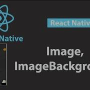 Image ImageBackground In React Native Beginners React Native Cli 4
