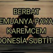Berbat KAREMCEM Indonesia Lirik Mestan Nisa