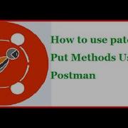 API Testing Using Postman Part 9 How To Use Patch And Put Methods Using Postman