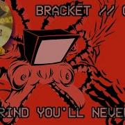 BRACKET CLIMAX A GRIND YOU LL NEVER QUIT Hatchet TODT