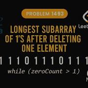 LeetCode 1493 Longest Subarray Of 1 S After Deleting One Element Java Solution Sliding Window